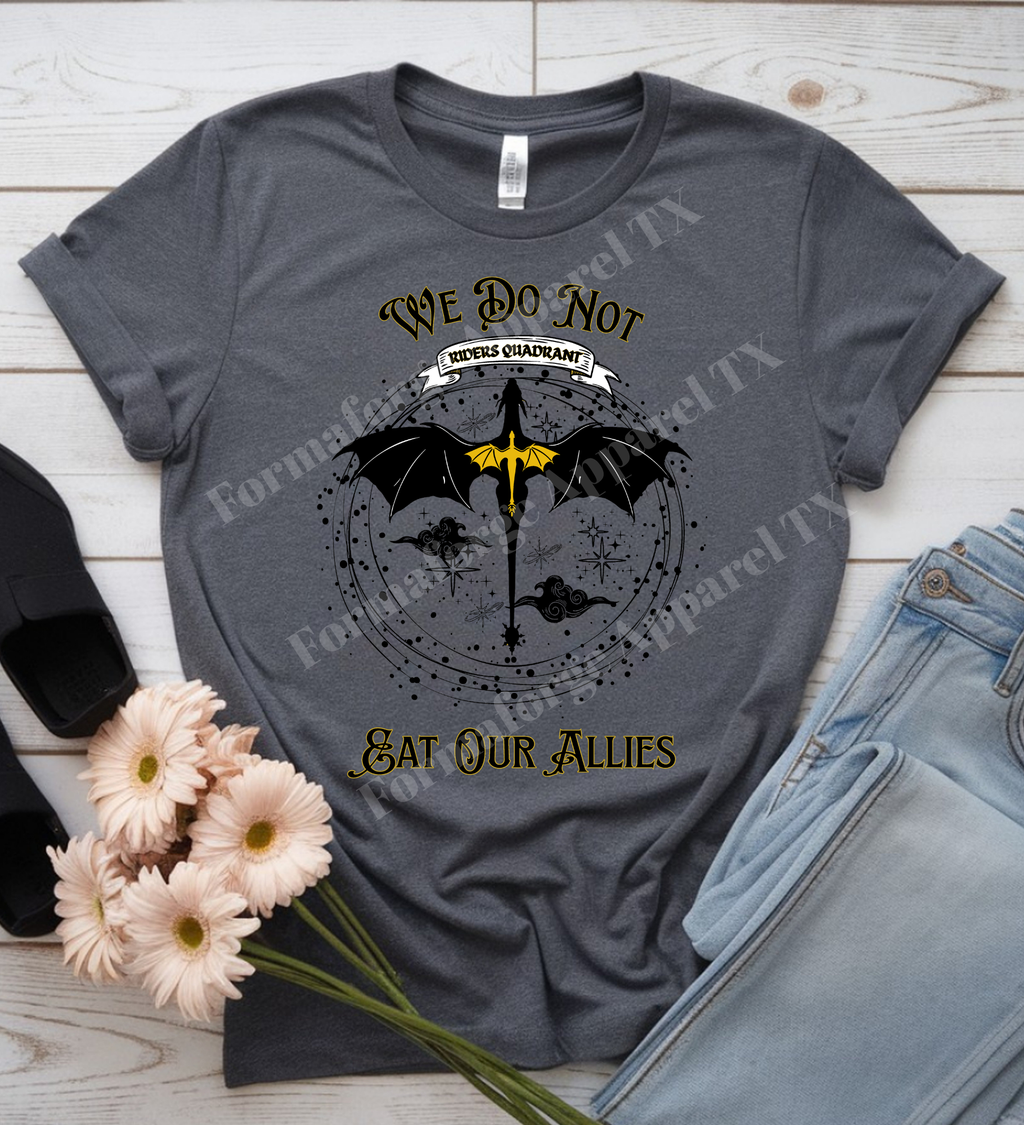 “We Do Not Eat Our Allies” – Fantasy Quote Graphic Tee | Dragon Rider Vibe Shirt