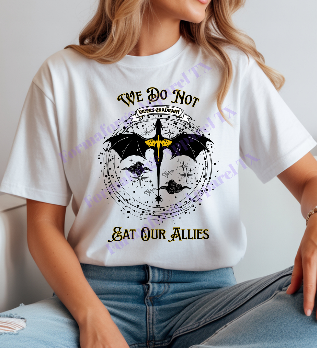 “We Do Not Eat Our Allies” – Fantasy Quote Graphic Tee | Dragon Rider Vibe Shirt